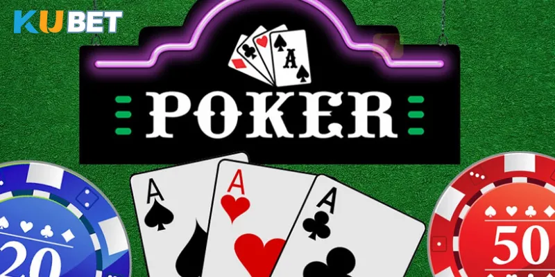 Tìm hiểu chung thể loại Kubet poker online